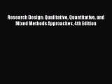 [PDF Download] Research Design: Qualitative Quantitative and Mixed Methods Approaches 4th Edition