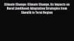 [PDF Download] Climate Change: Climate Change Its Impacts on Rural Livelihood Adaptation Strategies