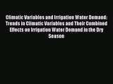 [PDF Download] Climatic Variables and Irrigation Water Demand: Trends in Climatic Variables