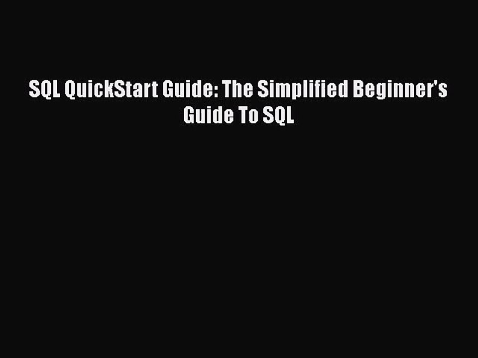 [PDF Download] SQL QuickStart Guide: The Simplified Beginner's Guide To ...