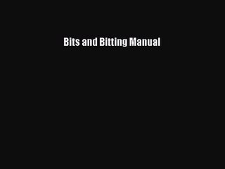 Download the Essential Bits and Bitting Manual PDF 📘