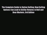 [PDF Download] The Complete Guide to Option Selling: How Selling Options Can Lead to Stellar