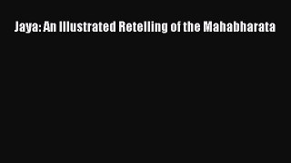 [PDF Download] Jaya: An Illustrated Retelling of the Mahabharata [Download] Full Ebook