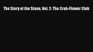 [PDF Download] The Story of the Stone Vol. 2: The Crab-Flower Club [PDF] Online