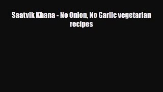 PDF Download Saatvik Khana - No Onion No Garlic vegetarian recipes PDF Online