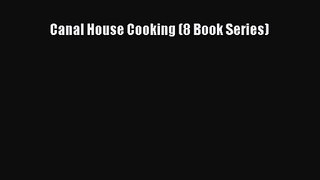 PDF Download Canal House Cooking (8 Book Series) Download Full Ebook