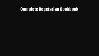 PDF Download Complete Vegetarian Cookbook Download Full Ebook