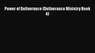 Power of Deliverance (Deliverance Ministry Book 4) [Read] Full Ebook
