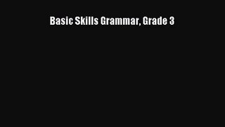 [PDF Download] Basic Skills Grammar Grade 3 [PDF] Full Ebook
