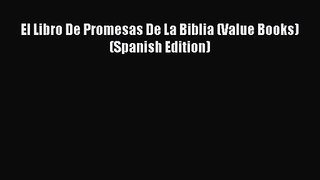 [PDF Download] El Libro De Promesas De La Biblia (Value Books) (Spanish Edition) [PDF] Full
