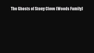 The Ghosts of Stony Clove (Woods Family) [PDF Download] Full Ebook