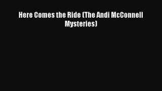 Here Comes the Ride (The Andi McConnell Mysteries) [Read] Full Ebook