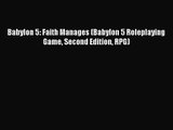 Babylon 5: Faith Manages (Babylon 5 Roleplaying Game Second Edition RPG) [PDF Download] Online