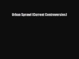 [PDF Download] Urban Sprawl (Current Controversies) [Download] Full Ebook