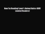 [PDF Download] Now I'm Reading! Level 1: Animal Antics (NIR! Leveled Readers) [PDF] Full Ebook