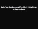 [PDF Download] Color Your Own Japanese Woodblock Prints (Dover Art Coloring Book) [PDF] Online