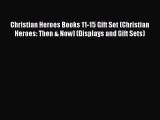Christian Heroes Books 11-15 Gift Set (Christian Heroes: Then & Now) (Displays and Gift Sets)
