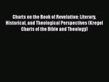 Charts on the Book of Revelation: Literary Historical and Theological Perspectives (Kregel