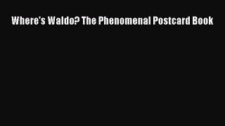 [PDF Download] Where's Waldo? The Phenomenal Postcard Book [Download] Online