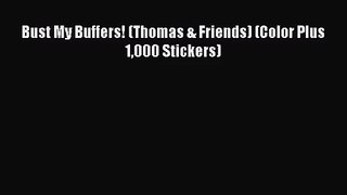 [PDF Download] Bust My Buffers! (Thomas & Friends) (Color Plus 1000 Stickers) [PDF] Online