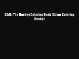 [PDF Download] GOAL! The Hockey Coloring Book (Dover Coloring Books) [Download] Full Ebook