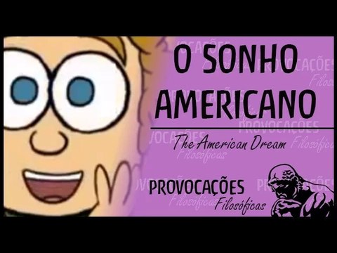 O Sonho Americano l The American Dream