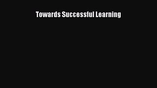 Towards Successful Learning [PDF] Online