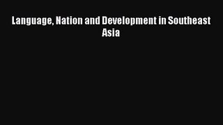 [PDF Download] Language Nation and Development in Southeast Asia [Read] Full Ebook