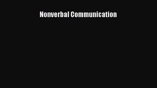 [PDF Download] Nonverbal Communication [Read] Full Ebook