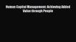 [PDF Download] Human Capital Management: Achieving Added Value through People [Download] Online
