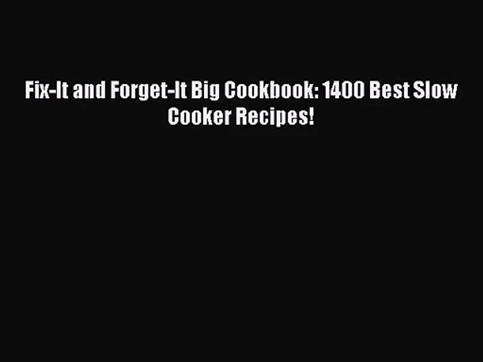 [PDF Download] Fix-It and Forget-It Big Cookbook: 1400 Best Slow Cooker Recipes! [PDF] Full