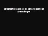 Unterharzische Sagen: Mit Anmerkungen und Abhandlungen PDF Ebook herunterladen gratis