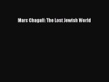 PDF Download Marc Chagall: The Lost Jewish World PDF Online