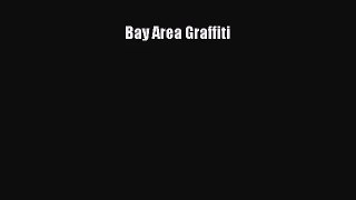 PDF Download Bay Area Graffiti Download Online