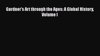 PDF Download Gardner's Art through the Ages: A Global History Volume I Read Online