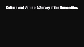 PDF Download Culture and Values: A Survey of the Humanities PDF Online