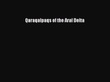 PDF Download Qaraqalpaqs of the Aral Delta Download Full Ebook