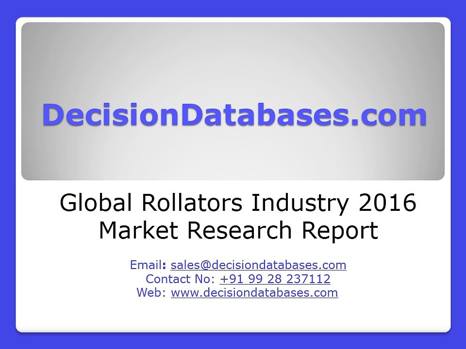 Global Rollators Industry 2016 Market Research Report