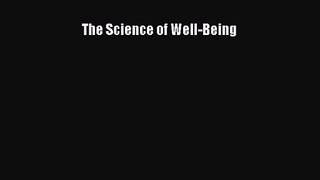 [PDF Download] The Science of Well-Being [Download] Online