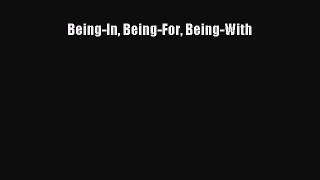 [PDF Download] Being-In Being-For Being-With [PDF] Online
