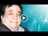 People Didn't Want To Work With Me When I Was Sick - Kadar Khan