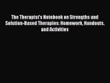 [PDF Download] The Therapist's Notebook on Strengths and Solution-Based Therapies: Homework