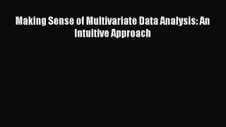 [PDF Download] Making Sense of Multivariate Data Analysis: An Intuitive Approach [Download]