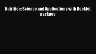 [PDF Download] Nutrition: Science and Applications with Booklet package [PDF] Full Ebook