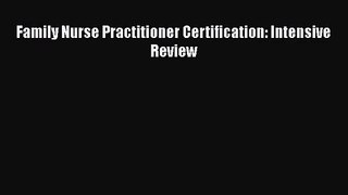 [PDF Download] Family Nurse Practitioner Certification: Intensive Review [PDF] Online
