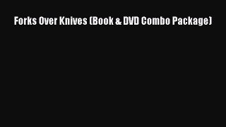 [PDF Download] Forks Over Knives (Book & DVD Combo Package) [Download] Full Ebook