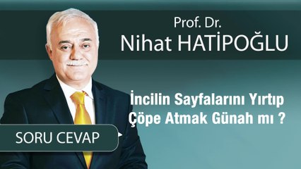İncilin Sayfalarını Yırtıp Çöpe Atmak Günah mı ?