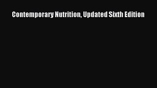 [PDF Download] Contemporary Nutrition Updated Sixth Edition [PDF] Full Ebook