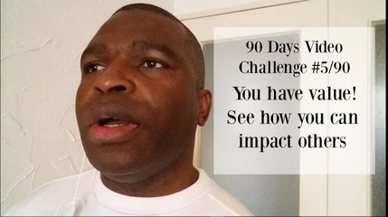 90 Days Video Challenge #5/90 : You are a valuable person
