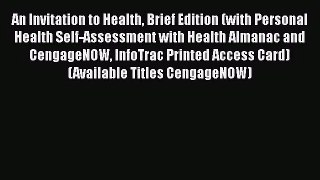 [PDF Download] An Invitation to Health Brief Edition (with Personal Health Self-Assessment